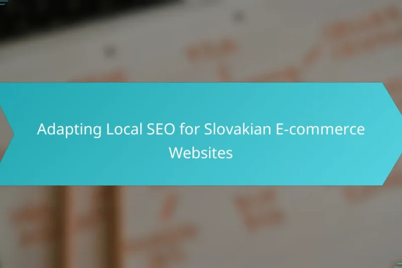 Adapting Local SEO for Slovakian E-commerce Websites