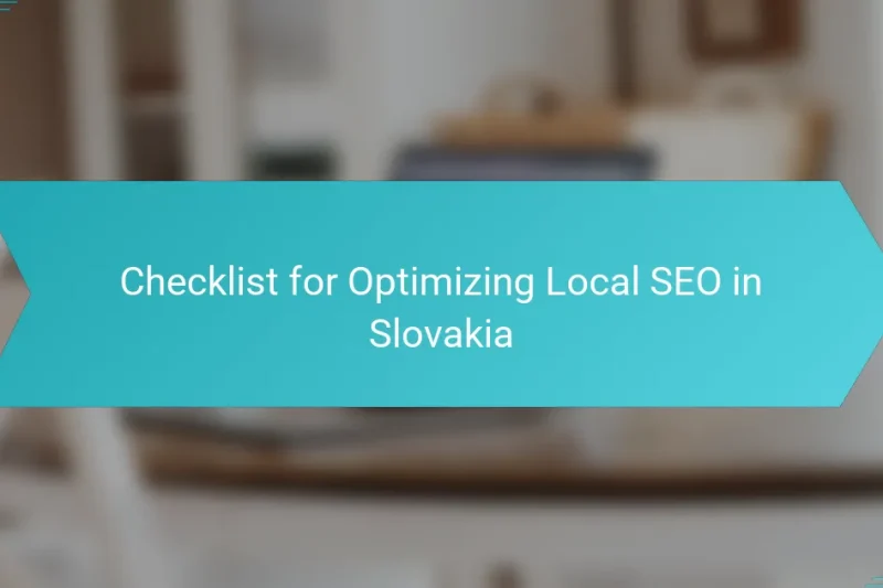 Checklist for Optimizing Local SEO in Slovakia