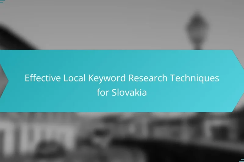 Effective Local Keyword Research Techniques for Slovakia