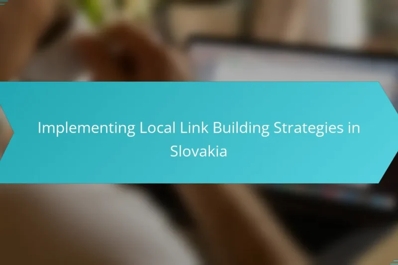 Implementing Local Link Building Strategies in Slovakia