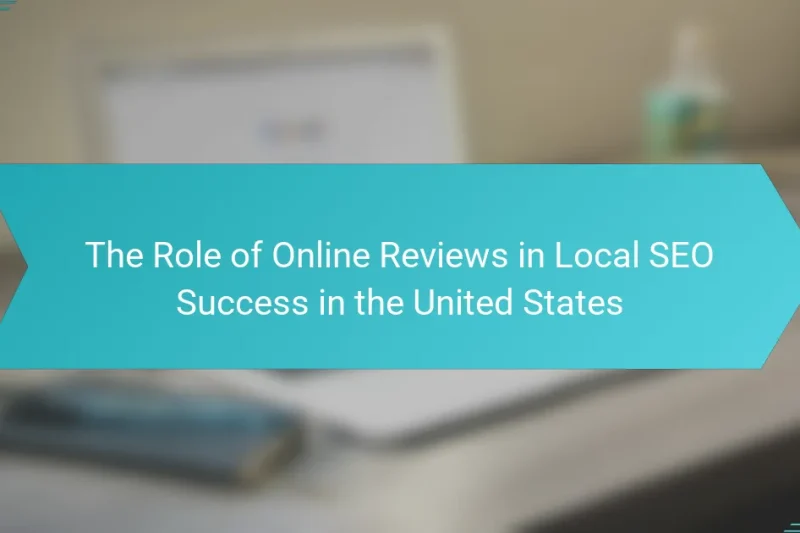 The Role of Online Reviews in Local SEO Success in the United States
