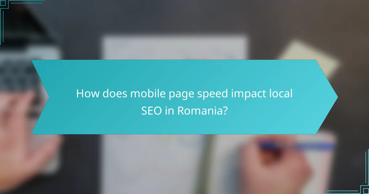 How does mobile page speed impact local SEO in Romania?