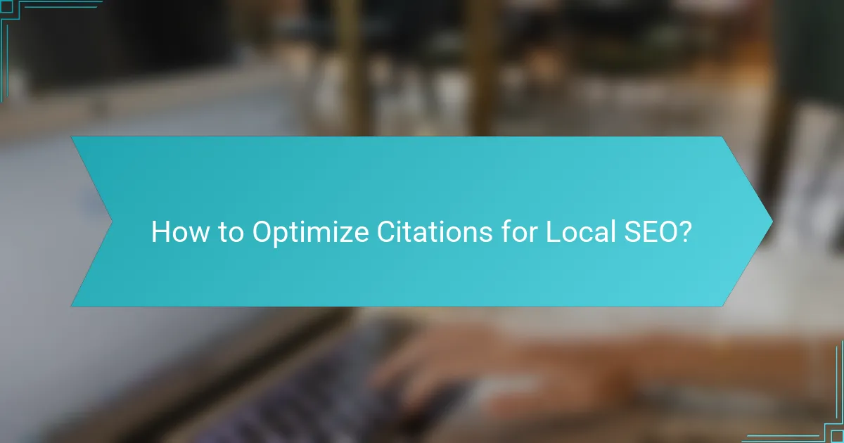 How to Optimize Citations for Local SEO?