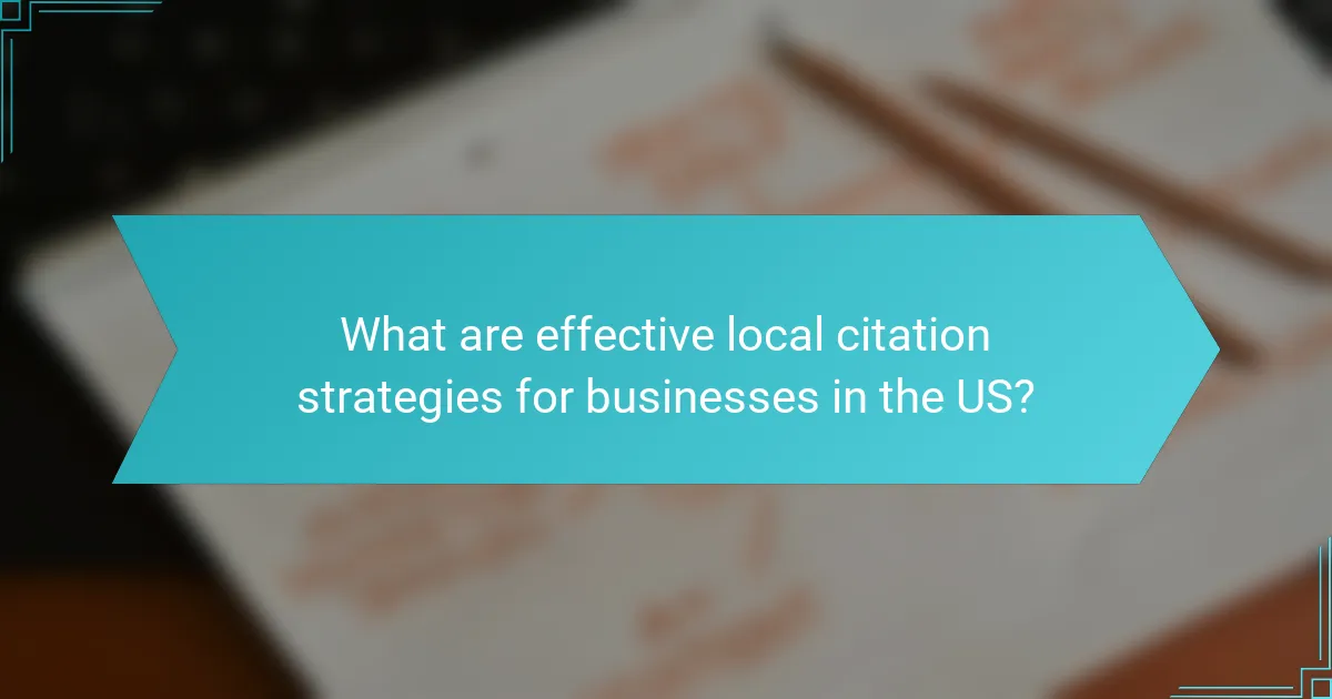 What are effective local citation strategies for businesses in the US?