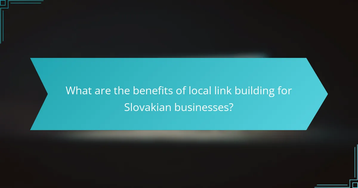 What are the benefits of local link building for Slovakian businesses?