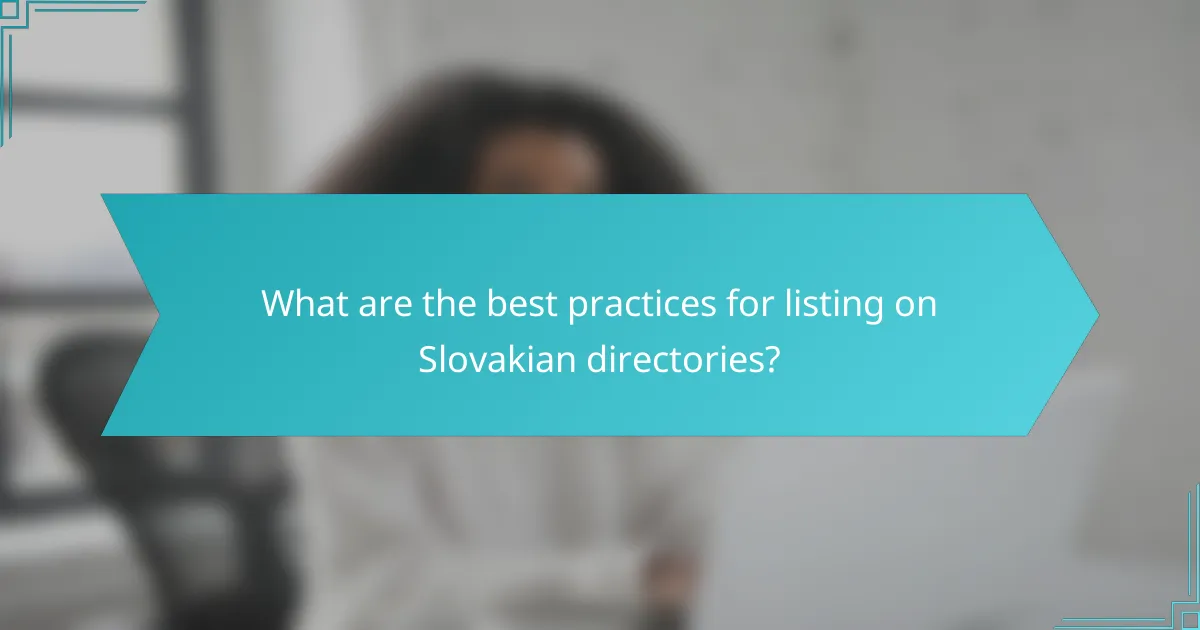 What are the best practices for listing on Slovakian directories?