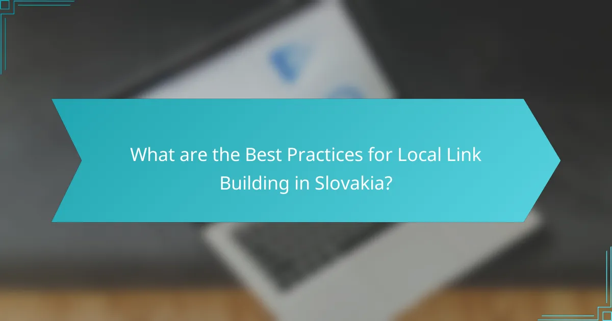What are the Best Practices for Local Link Building in Slovakia?